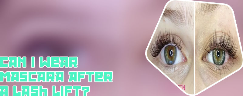 Lash lift after care